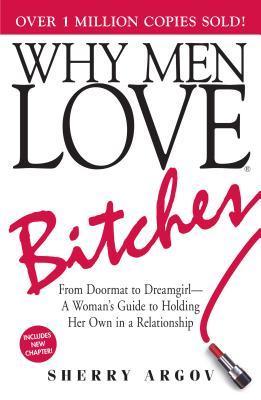 Why Men Love Bitches - Sherry Argov
