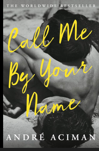 Call Me By Your Name - André Aciman