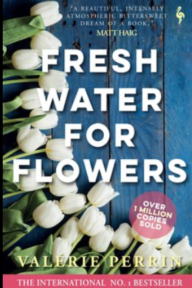 Fresh Water for Flowers - Valérie Perrin
