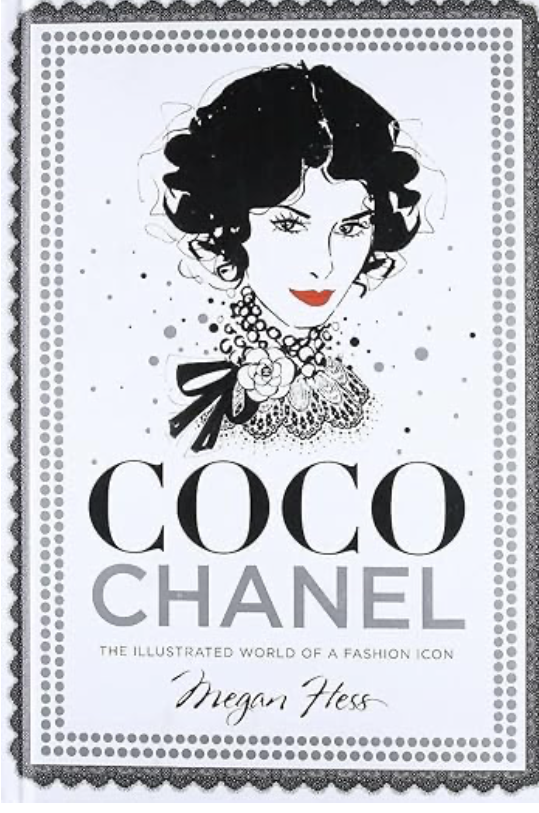 Coco Chanel: The Illustrated World of a Fashion Icon - Megan Hess