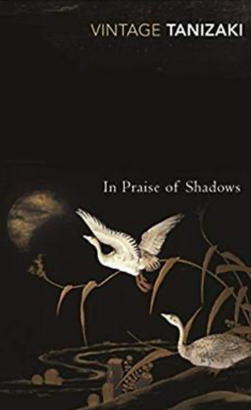 In Praise of Shadows - Jun'ichirō Tanizaki
