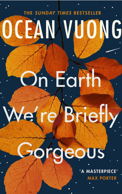On Earth We're Briefly Gorgeous - Ocean Vuong