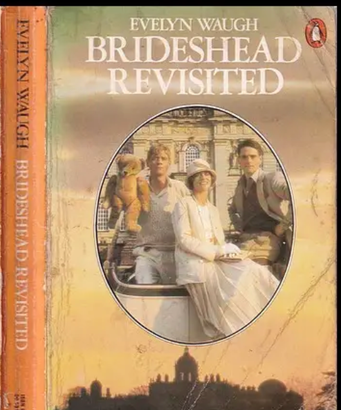 Brideshead Revisited: The Sacred and Profane Memories of Captain Charles Ryder - Evelyn Waugh