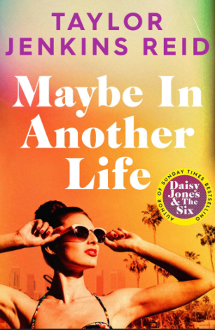 Maybe in Another Life - Taylor Jenkins Reid