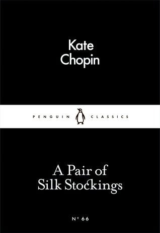 A Pair of Silk Stockings - Kate Chopin
