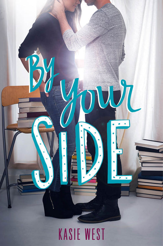 By Your Side - Kasie West