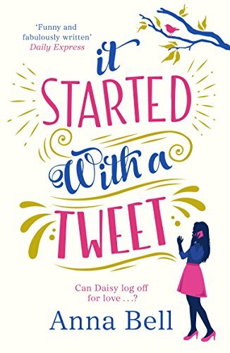 It Started With a Tweet  - Anna Bell