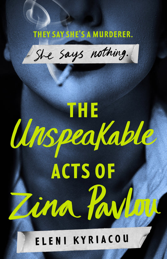 The Unspeakable Acts of Zina Pavlou - Eleni Kyriacou