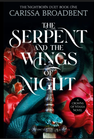 The Serpent and the Wings of Night - Carissa Broadbent