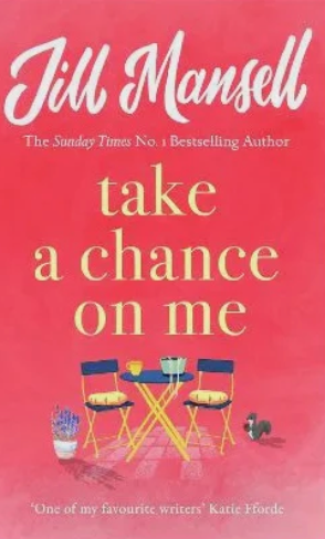 Take a Chance on Me - Jill Mansell