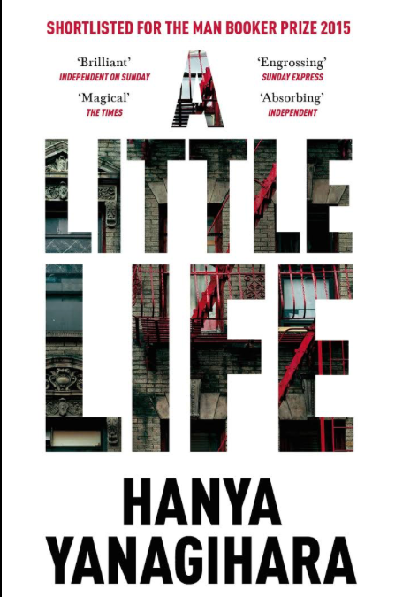 A Little Life - Hanya Yanagihara