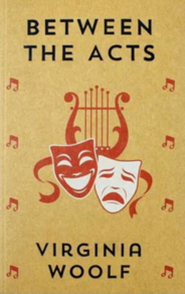 Between the Acts - Virginia Woolf