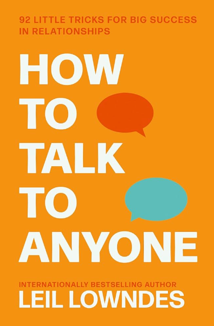 How to Talk to Anyone- Leil Lowndes