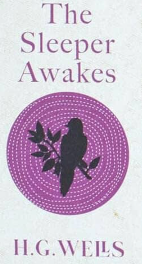 The Sleeper Awakes - H.G. Wells