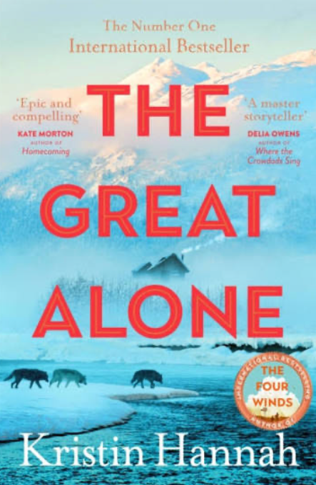 The Great Alone - Kristin Hannah