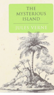 The Mysterious Island  -Jules Verne