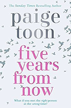 Book cover of 'Five Years from Now' by Paige Toon with decorative elements.