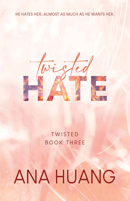 Book cover of 'Twisted Hate' by Ana Huang with a pink and orange gradient background.